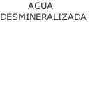 AGUA DESMINERALIZADA